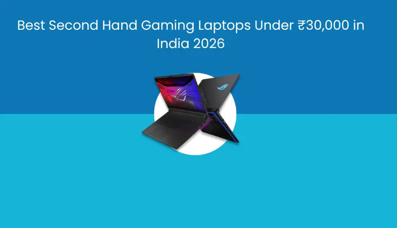 Best Second Hand Gaming Laptops Under ₹30,000 in India 2026