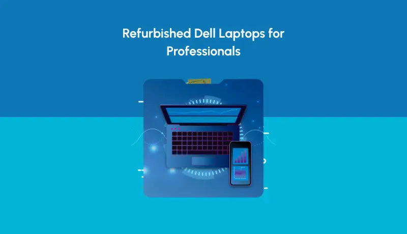 Refurbished Dell Laptops for Professionals | NewJaisa - Newjaisa