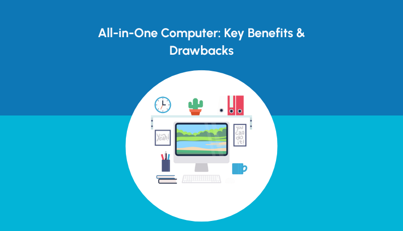 All-in-One Computer: Key Benefits & Drawbacks | NewJaisa