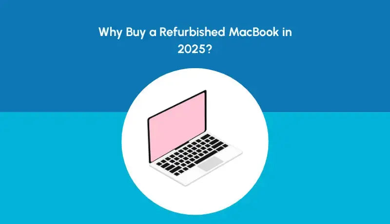 Why Buy a Refurbished MacBook in 2025? | NewJaisa - Newjaisa