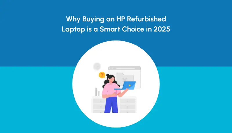 Why Buying an HP Refurbished Laptop is a Smart Choice in 2025 - Newjaisa