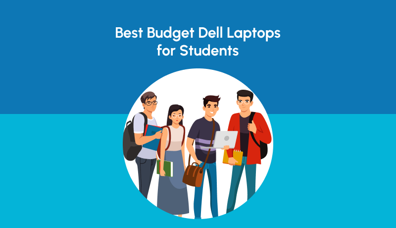 Best Budget Dell Laptops for Students