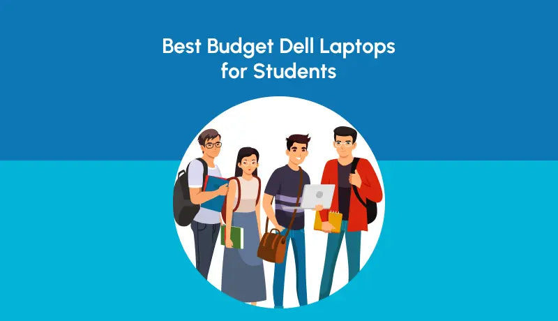 Best Budget Dell Laptops for Students