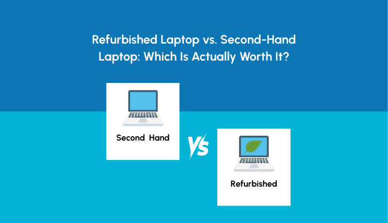 Refurbished vs. Second-Hand: Which Is Actually Worth It?