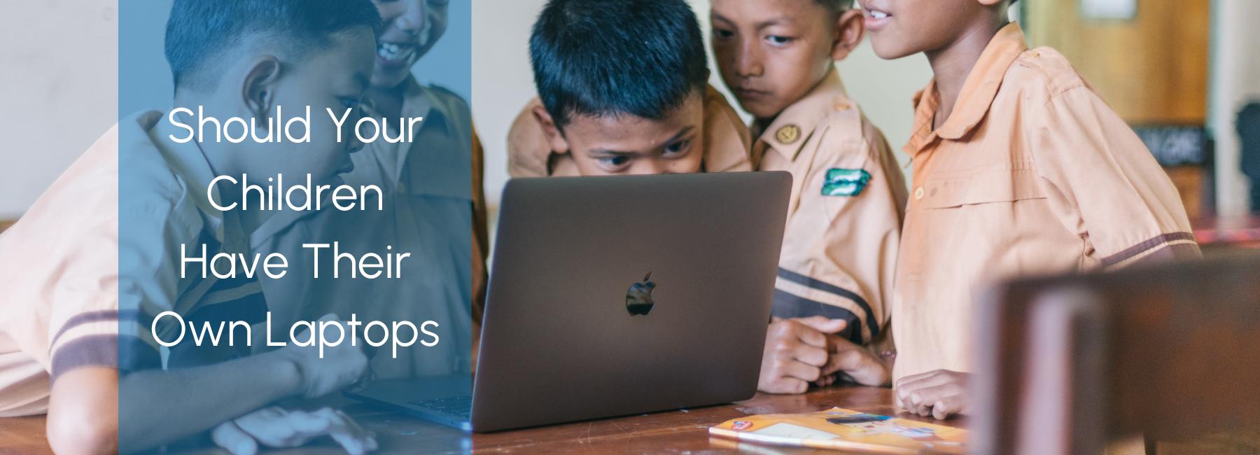 Should Your children have their own laptops
