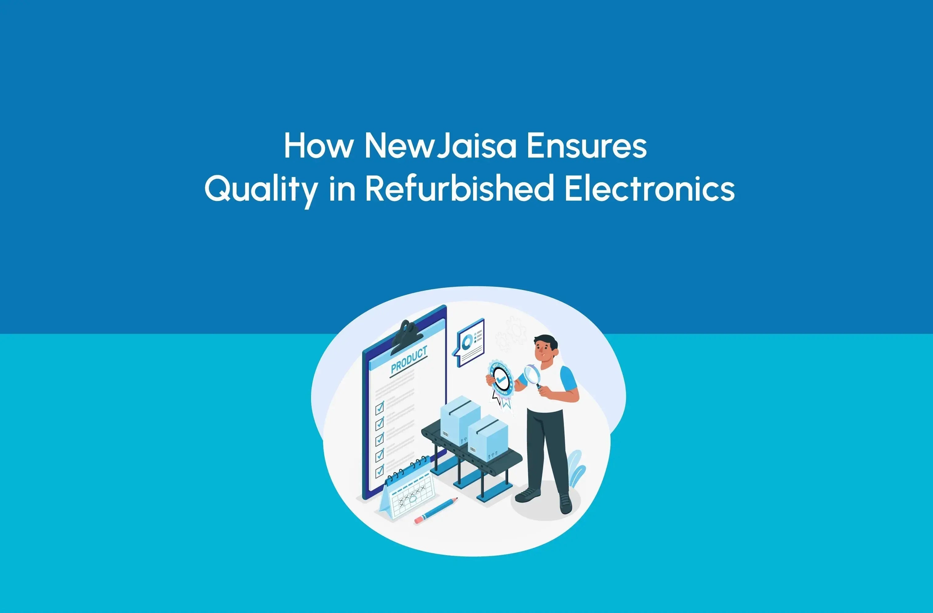 How NewJaisa Ensures Quality in Refurbished Electronics - Newjaisa
