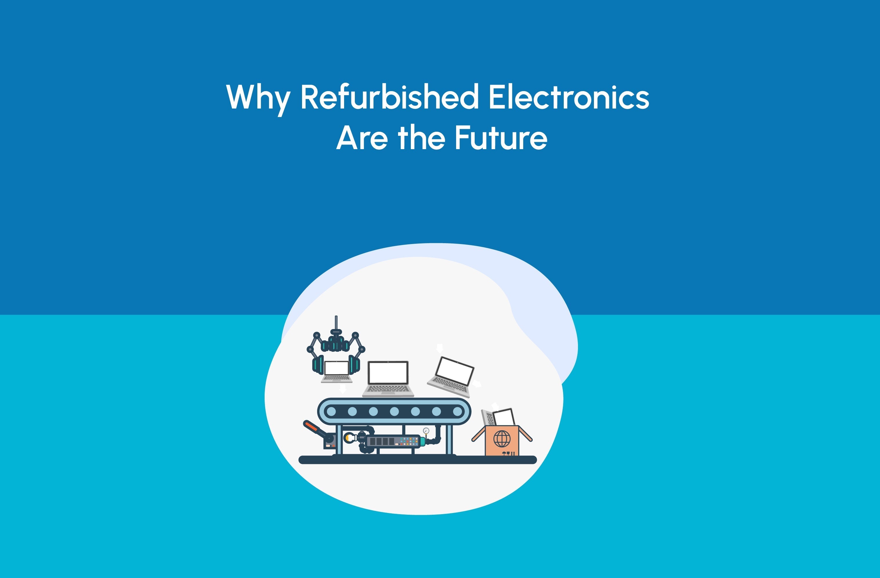 Tech Trends 2025: Why Refurbished Electronics Are the Future