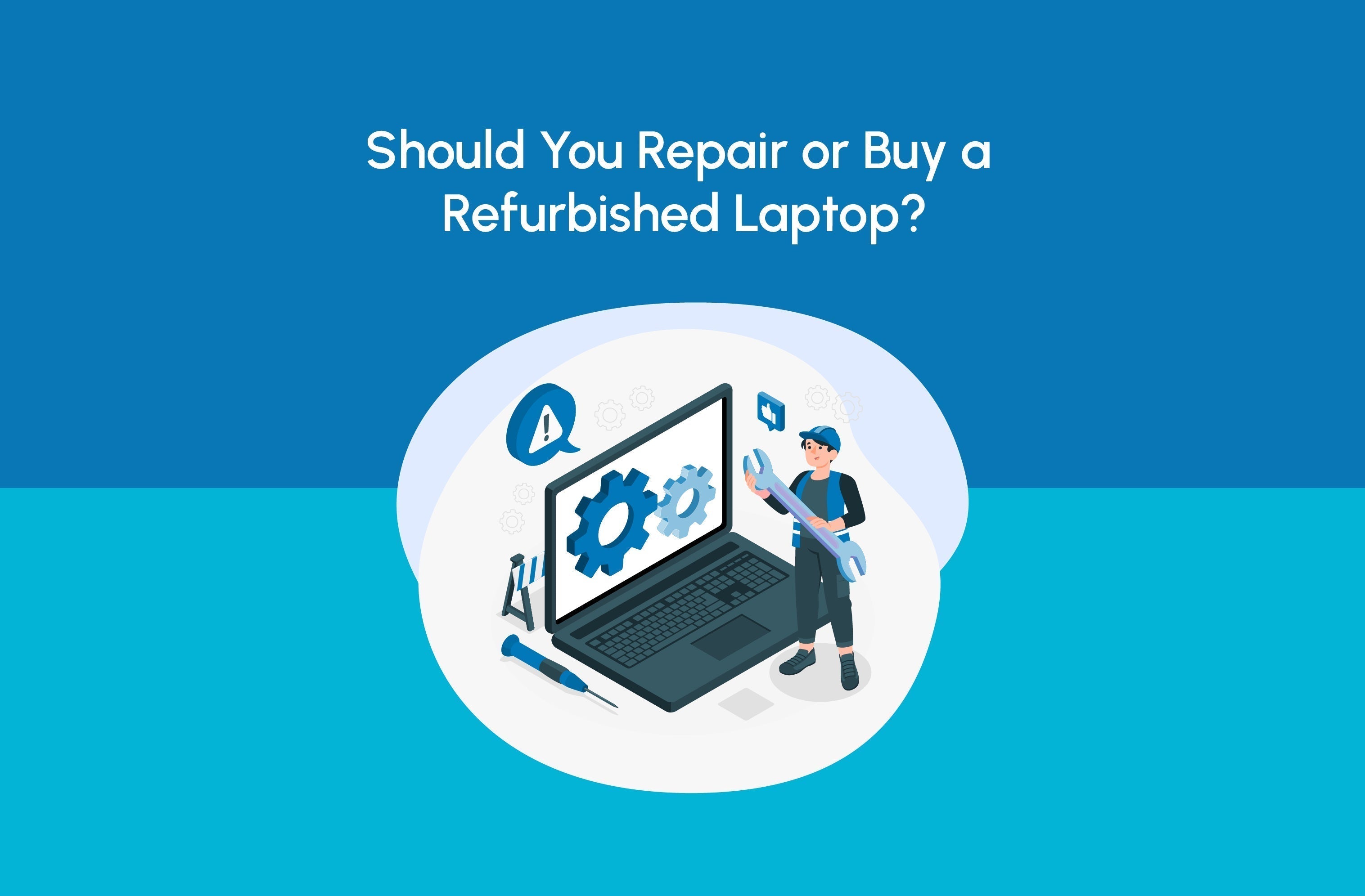 Should You Repair or Buy a Refurbished Laptop?