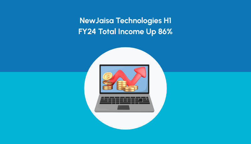 NewJaisa Technologies H1 FY24 Total Income Up 86%